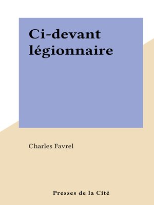 cover image of Ci-devant légionnaire